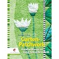Garten-Patchwork: Kreative Muster in freier Schneidetechnik