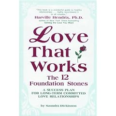 Love That Works: The 12 Foundation Stones