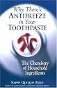 Why There's Antifreeze in Your Toothpaste: The Chemistry of Household Ingredients