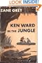 Ken Ward in the Jungle