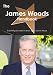 The James Woods Handbook - Everything You Need to Know about James Woods