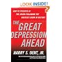 The Great Depression Ahead: How to Prosper in the Crash Following the Greatest Boom in History