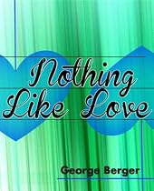 Nothing Like Love-From Free Kindle Books Library Click to Download Free Kindle Book -> Nothing Like Love