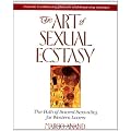 The Art of Sexual Ecstasy: The Path of Sacred Sexuality for Western Lovers