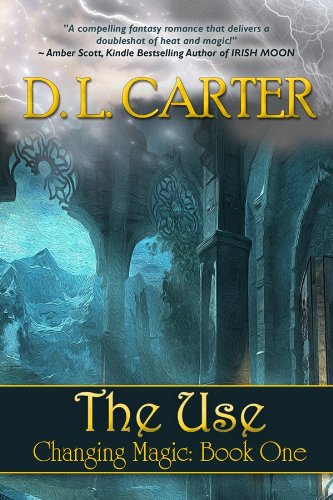 The Use (Changing Magic Book One)