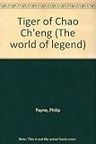 The tiger of Chao Ch'eng : legends from China
