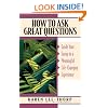 How to Ask Great Questions: Guide Your Group to Discovery With These Proven Techniques