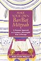 Make Your Own Bar/Bat Mitzvah: A Personal Approach to Creating a Meaningful Rite of Passage (Jossey-Bass Make Your Own...)