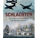 Schlachten: Die gr��ten Gefechte der Weltgeschichtevon "Christer Jorgensen"