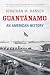 Guant Namo: An American History