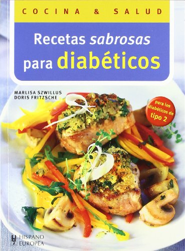 Recetas sabrosas para diabeticos (Cocina Y Salud / Cooking and Health) (Spanish Edition)