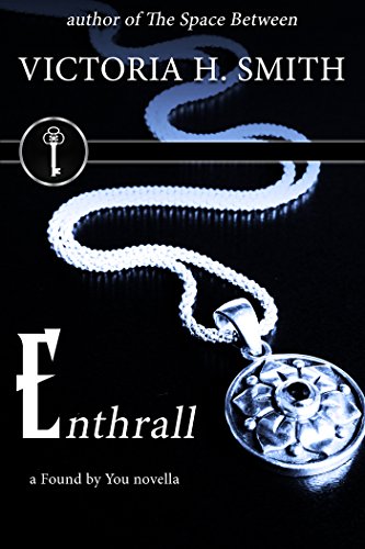 Enthrall: A Found by You Novella