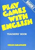 Play Games With English: Book One (Bk. 1)