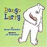 More details of book titled: Bongo Larry
