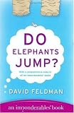 Do Elephants Jump? (Imponderables Books)
