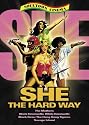 She: The Hard Way