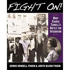Fight On!: Mary Church Terrell's Battle for Integration