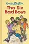 The Six Bad Boys (Mystery & Adventure)