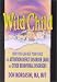 Wild Child: How You Can Help Your Child with Attention Deficit Disorder (ADD) and Other Behavioral Disorders