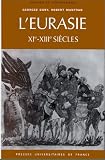 L Eurasie XIe : XIIIe siècle