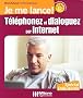 T�l�phonez et dialoguez par Internet