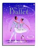 The Usborne Internet-linked World of Ballet (Usborne Internet Linked)