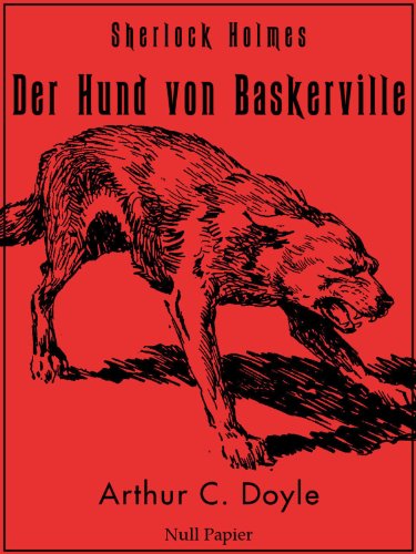 Der Hund von Baskerville - Vollständige & Illustrierte Fassung