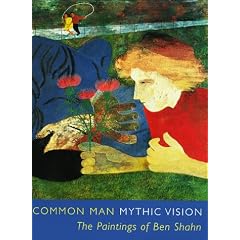 Common Man, Mythic Vision: Painting of Ben Shahn