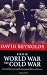 From World War to Cold War: Churchill, Roosevelt, and the International History of the 1940s