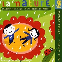 Imaginations Pour L'Expression Corporelle...La Nature