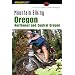 Mountain Biking Oregon: Northwest and Central Oregon: A Guide to Northwest and Central Oregon's Greatest Off-Road Bicycle Rides
