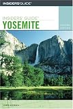Insiders` Guide to Yosemite, 2nd (Insiders` Guide Series)