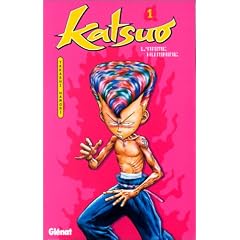 Katsuo, l'arme humaine, tome 1