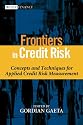 Frontiers in Credit Risk: Concepts and Techniques for Applied Credit Risk Measurement