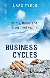 Business Cycles: History, Theory and Investment Reality