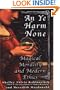 An' Ye Harm None: Magical Morality And Modern Ethics