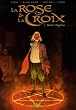 La Rose et la Croix, Tome 2 : Ma�tre Dagelius