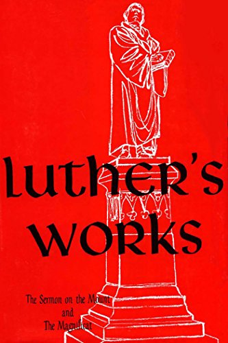 Luther's Works, Vol. 21: Sermon on the Mount and the Magnificat (Luther's Works (Concordia))