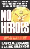 No Heroes: Inside the FBI`s Secret Counter-Terror Force