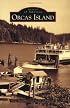 Orcas Island  (WA)  (Images of America)