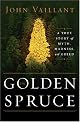 The Golden Spruce: A True Story of Myth, Madness, and Greed