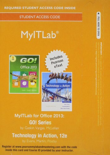 MyITLab with Pearson eText --  Access Card -- for GO! with Technology In Action, by Alan Evans, Kendall Martin, MaryAnne Poatsy