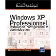 Windows XP Professionnel : Installation, configuration et... by  Jos� Dordoigne