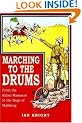Marching to the Drums: Eyewitness Accounts of War from the Kabul Massacre to the Siege of Mafeking
