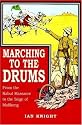 Marching to the Drums: Eyewitness Accounts of War from the Charge of the Light Brigade to the Siege of Ladysmith