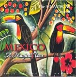 Huastecas Region (Mexico A Magical Tour)