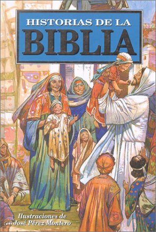 Historias de la Biblia / The Children's Bible Story Book (Spanish Edition)
