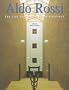 Aldo Rossi: The Life and Works of an Architect