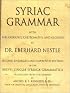Syriac Grammar: With Bibliography, Chrestomathy And Glossary