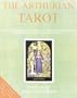 The Arthurian Tarot (Book & Cards)